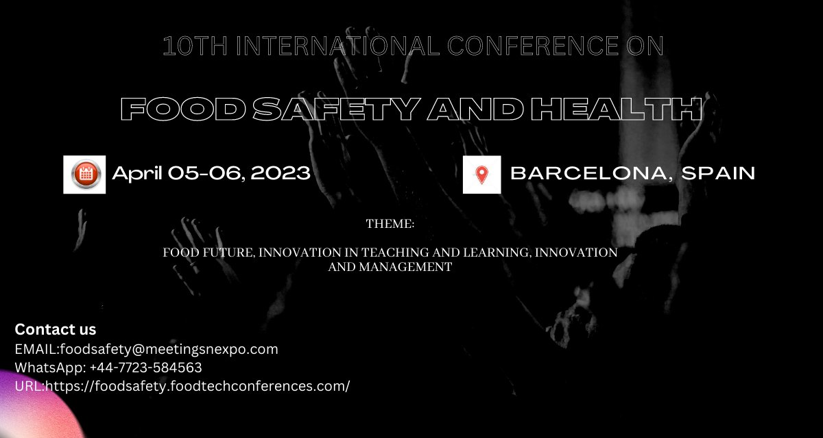 Allennlewis's tweet photo. I take immense pleasure to invite you as a Speaker/Delegate to attend the “10th International Conference on Food Safety and Health” which is going to be held during April 05-06, 2023 in Barcelona, Spain.
WhatsApp: +44-7723-584563
#foodsafetyconference2023
#foodsafetyconference https://t.co/IvjNZVaITj