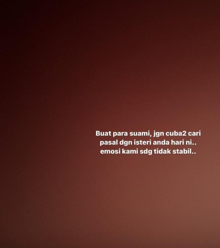 jllmisai's tweet photo. Info baru terima.. Emosi para isteri dikatakan kurang stabil hari ni. Diharap para suami jangan cari pasal.. https://t.co/Zh7rpt56Um