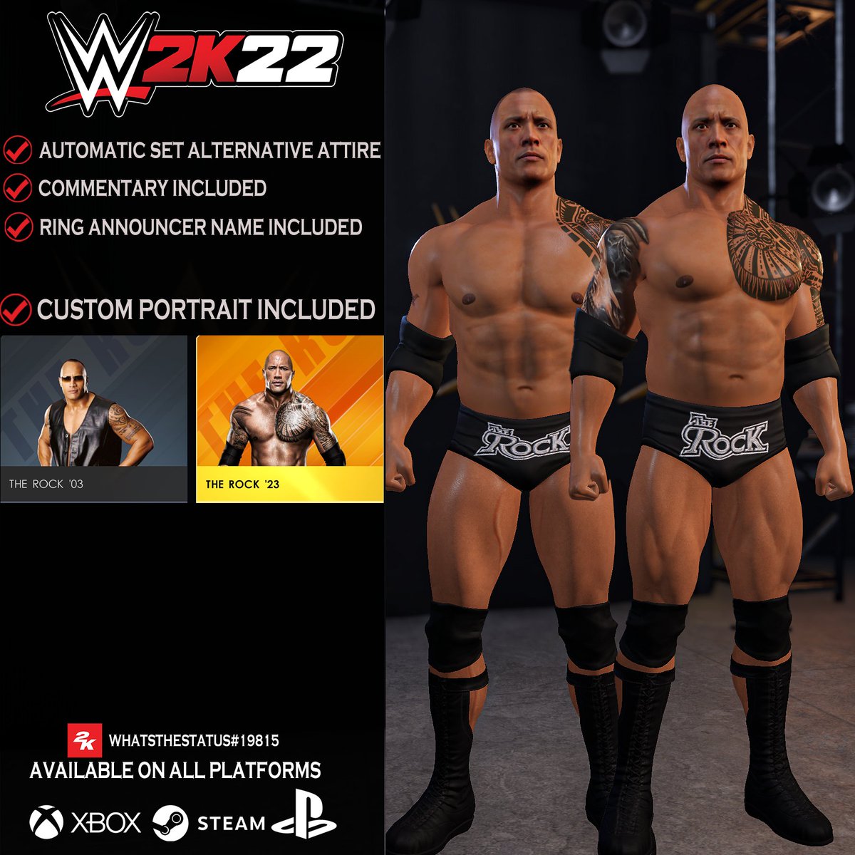 WhatsTheStatus's tweet image. The Rock '23 Uploaded to #WWE2K22 Community Creations

➠ Search In HashTags: Rock23ALT
★ Alternative Attire to inGame The Rock
★ Collaboration with 
@kaaalua + @MisterFiendX + @GamOuZz
@detractor101 +@RebelCaws +@PhenomenalAJSim
