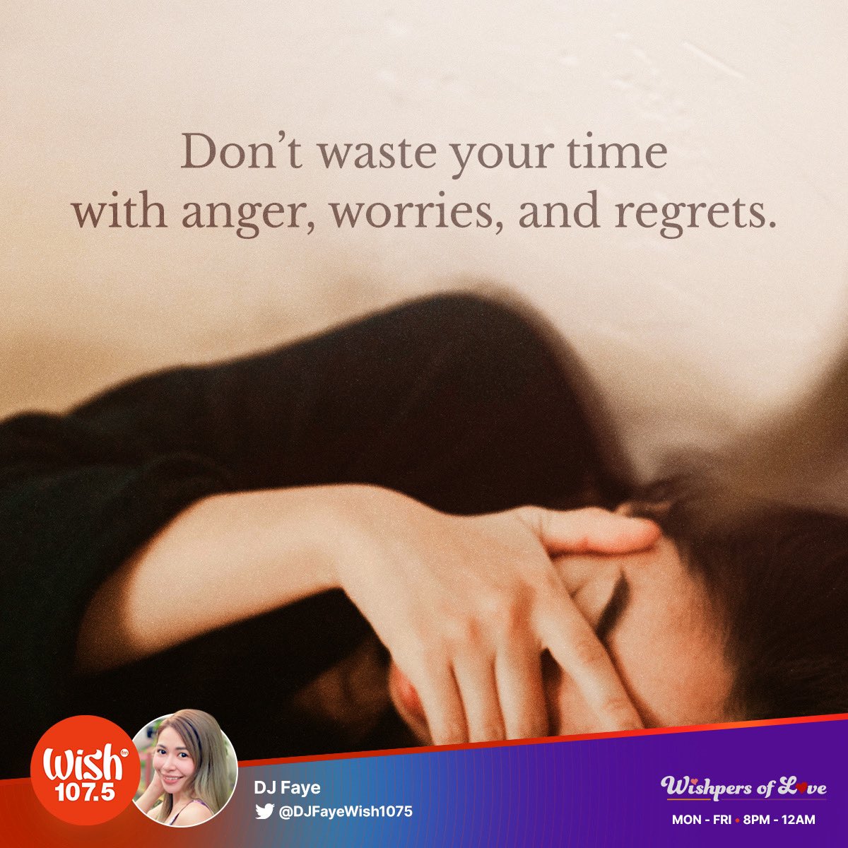wish1075's tweet photo. Don’t waste your time with anger, worries, and regrets. 

Tune in to Wishpers of Love and listen to your favorite love songs from 8 p.m. until midnight! Live streaming is also available via https://t.co/31l69bgHy4. https://t.co/xcQMTf1Z8t