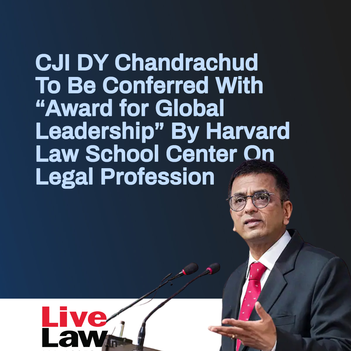 LiveLawIndia's tweet photo. The Harvard Law School Center on the Legal Profession  has announced  CJI DY Chandrachud as the 2022 recipient of its “Award for Global Leadership” in recognition of his lifetime of service to the legal profession in India and around the world
Read more: https://t.co/zeXbeBd4Uy https://t.co/D3iqfkOocd