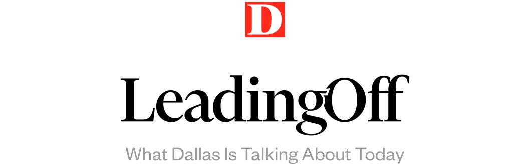 Leading Off: Five Mile Creek Trail effort pushes for fundraising; Atmos under fire for gas shortages during arctic blast last month; Dallas man sold glock switches to police over Instagram; Southwest could face up to $825 million in losses. Read more: trib.al/TBu1JnE