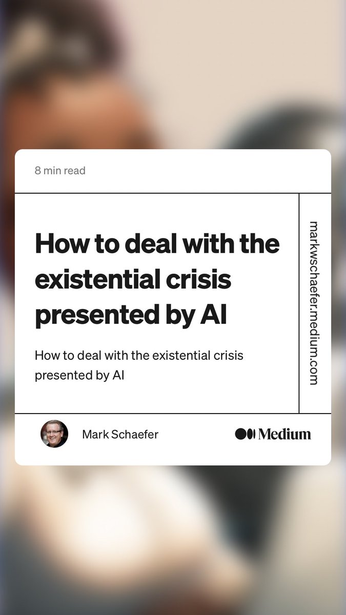 “How to deal with the existential crisis presented by AI” by Mark Schaefer
link.medium.com/mijX2IRRmwb