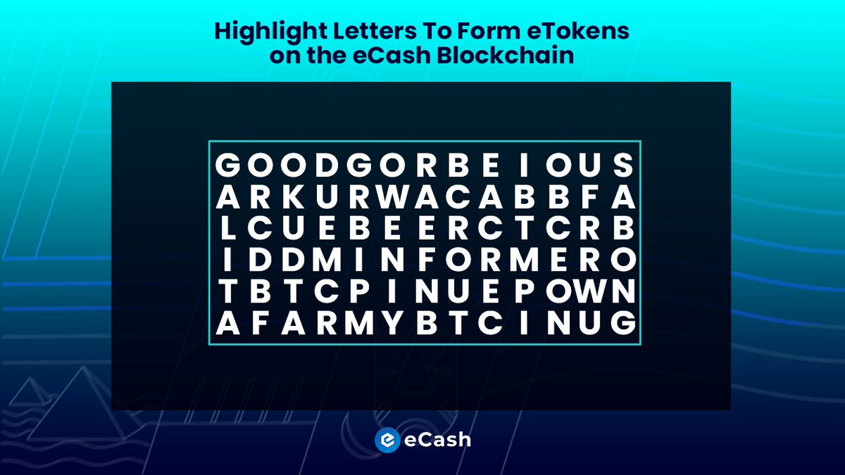 whyecash's tweet image. It's Game time #eCashArmy.
Highlight letters, vertically, horizontally or diagonally to form eTokens minted on eCash.

#eCash $XEC #justforfun #TGIF