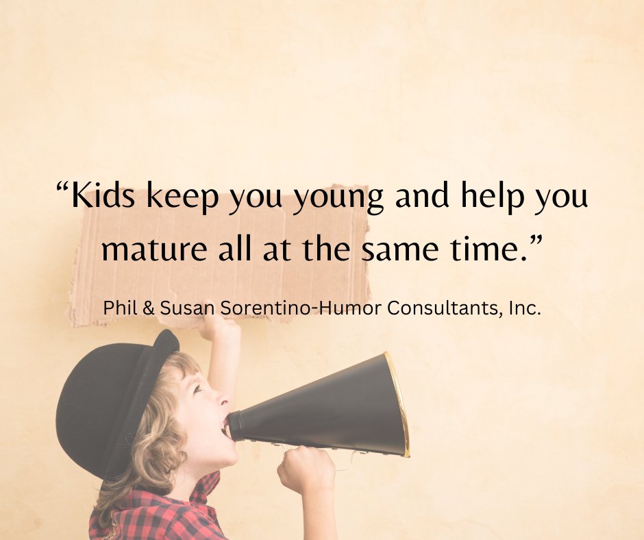 “Kids keep you young and help you mature all at the same time.”