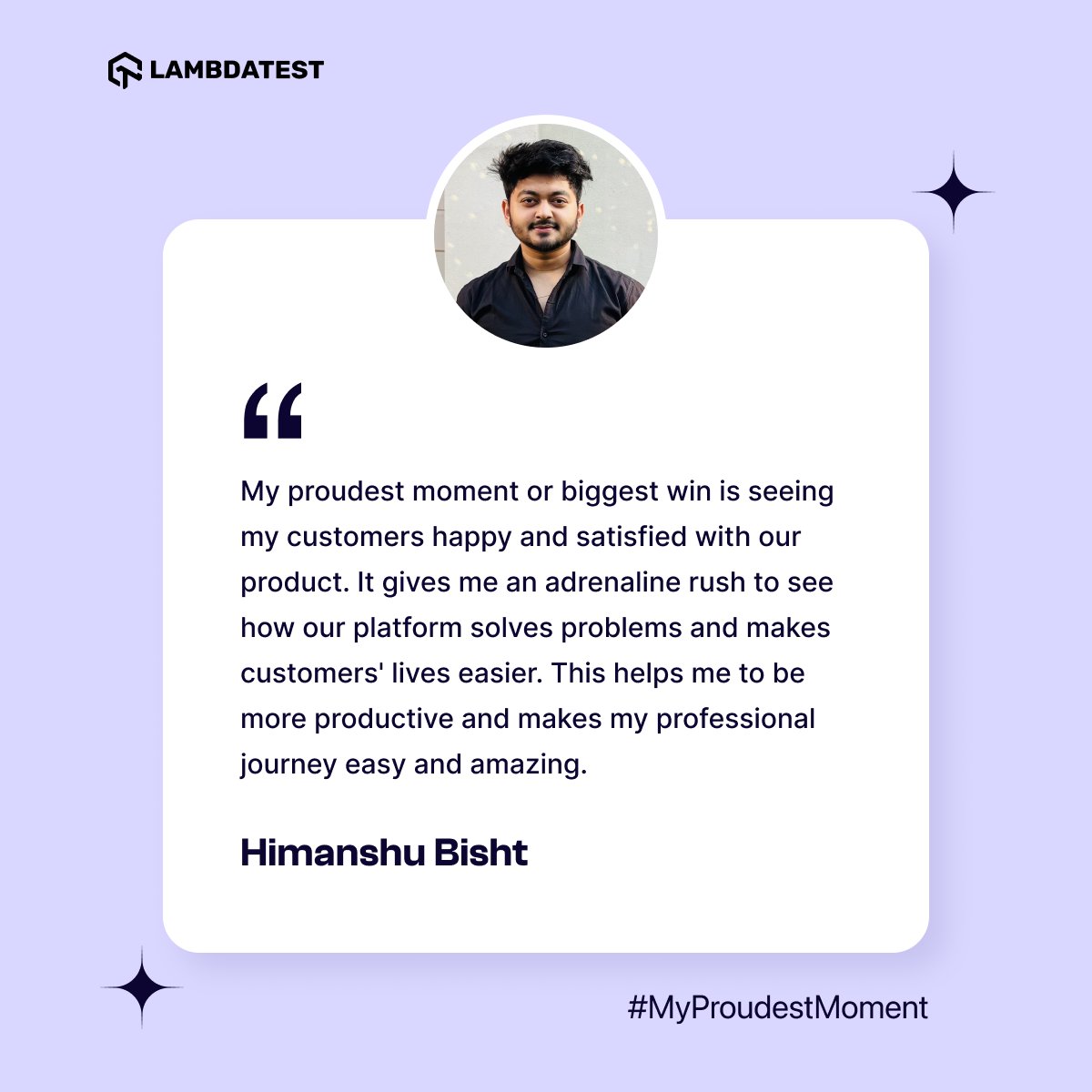 lambdatesting's tweet image. Our passion drives our growth! ๐
Meet Himanshu Bisht, sharing his #MyProudestMoment. He talks about how enabling the success of customers with LambdaTest keeps him motivated every day. 
Want to explore what it is like to be in LambdaTest? Keep following #LifeAtLambdaTest