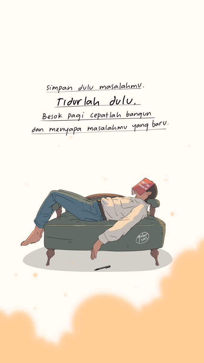 Masalah itu tak akan pernah berhenti bertamu ke kehidupanmu.
Dari yang mengetuk hingga yang mendobrak pintu sabarmu.
Maka selamat malam, jangan lupa cuci hati sebelum tidur.

#banggaber