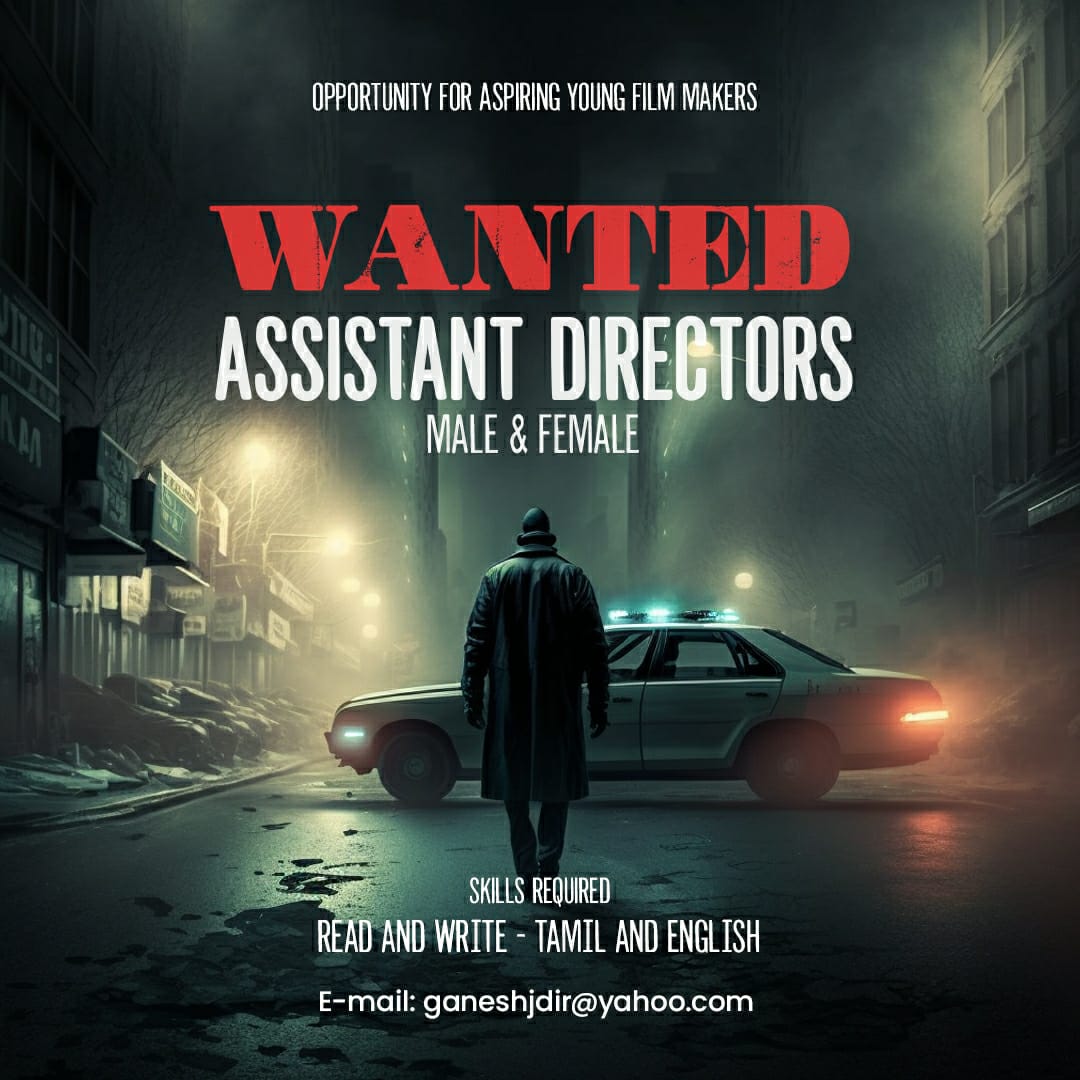 Santogdir's tweet photo. Check it out guys.. good team awaits... #filmmakers #assistantdirector #wanted #KollywoodCinima #TamilCinema #TamilCinemaLover https://t.co/rUv243T1re