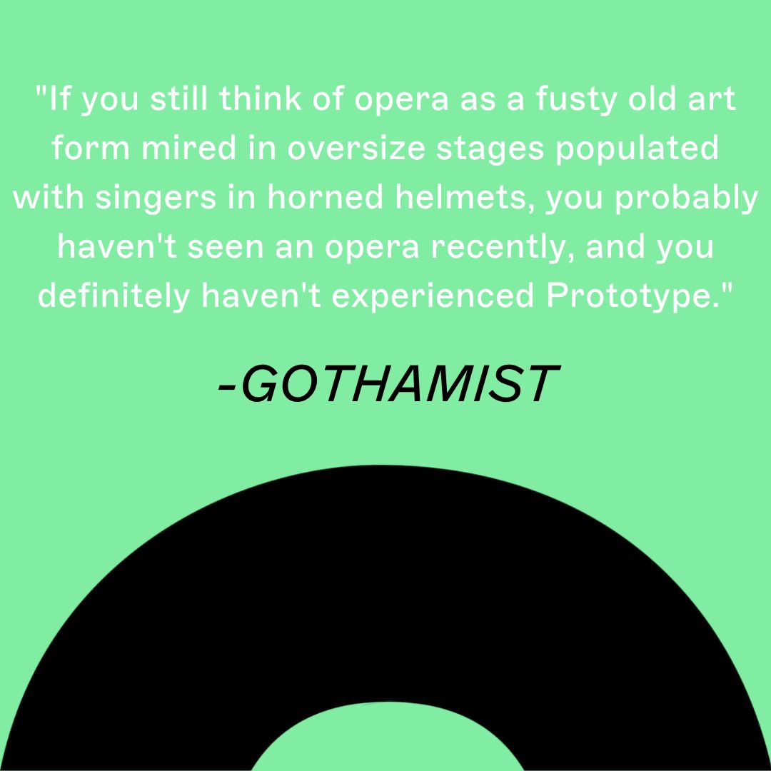 PROTOTYPEfest's tweet photo. "The leading creator of new opera and musical theater" (TIMEOUT) -- PROTOTYPE is off to an incredible start! Check out these quotes from TIMEOUT and GOTHAMIST, and book your tickets now at the link in our bio! https://t.co/H3jnfVLMML