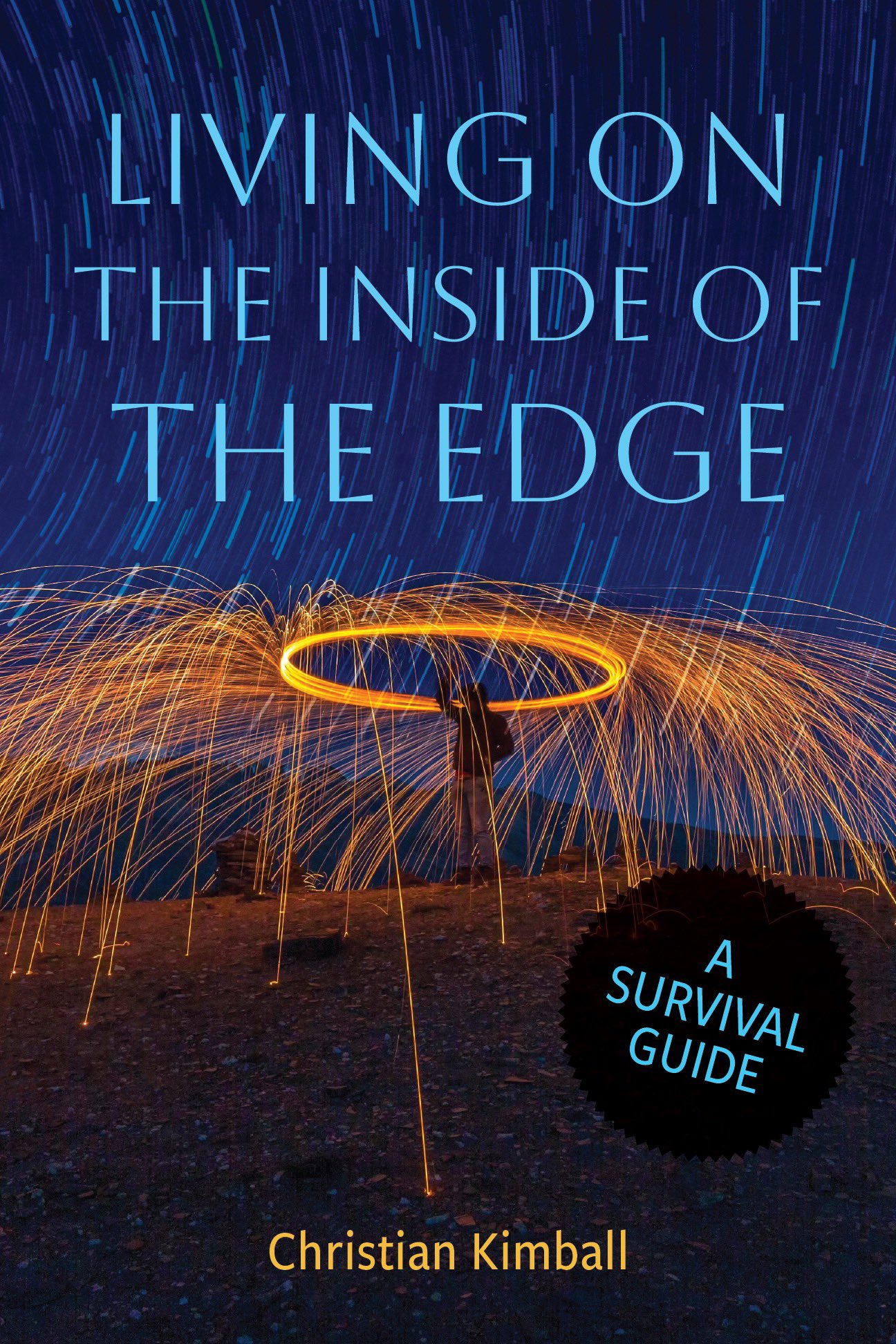 Cover for Living on the inside of the edge: a survival guide, by Christian kimball