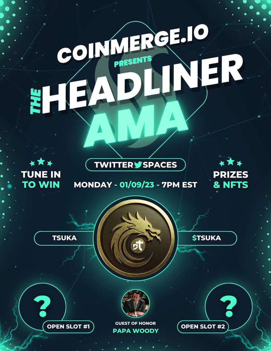 📢CoinMerge.io Presents Our Headliner AMA Ft. 🎤 <a href="/Dejitaru_Tsuka/">Dejitaru Tsuka</a> | $TSUKA !!

w/ Guest of Honor <a href="/papa_woody21/">Papa Woody (Wont DM you First)</a>.

💥2 More Projects Can Join This Massive #AMA💥

Who should they be?
⭐️Tag Them Below
⭐️Retweet
⭐️Set Reminder For 🎉 👇
x.com/i/spaces/1MYGN…