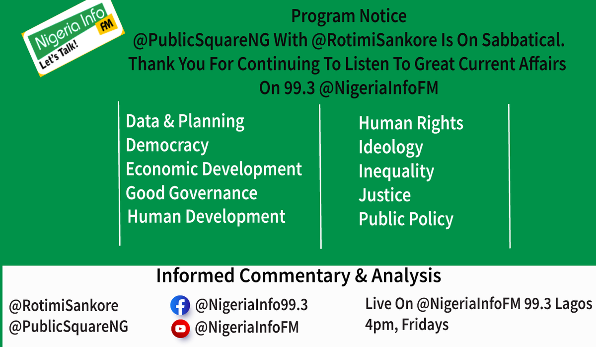 PublicSquareNG's tweet photo. 📢Program Notice📋

@PublicSquareNG With @RotimiSankore Is On Sabbatical

Thank You For Continuing To Listen To Great #News &amp; #CurrentAffairs Daily On 99.3 @NigeriaInfoFM 
W/ Hardfacts Belt 3pm - 7pm Weekdays

Nigeria Info #Radio📻
#OnAir/#Online/On #App
#Nigeria/#Africa/#Global https://t.co/rqmifj6nyI