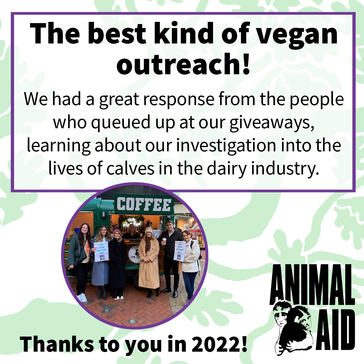 ✨Thanks to you in 2022! ✨

Most people were surprised by the routine cruelty involved in producing milk, as found by our investigations.

#Vegan #IceCream #Coffee #PlantMilk #PlantBasedMilk #VeganIceCream #Vegans #Veganuary #DairyIsScary #DitchDairy #LoveAnimals #LiveKind