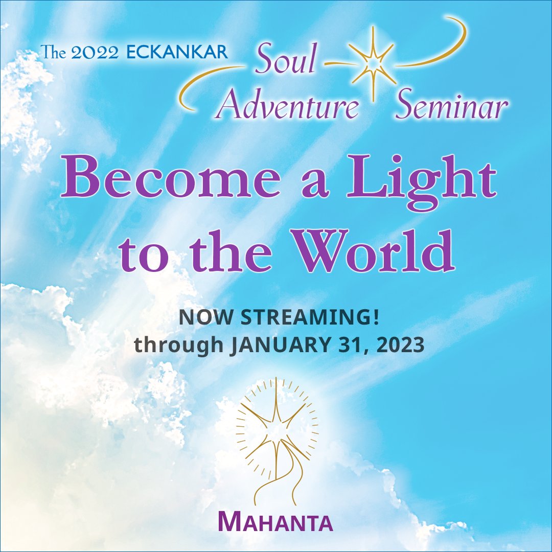 ✨You are invited! 

The 2022 ECKANKAR Soul Adventure Seminar online event is now streaming. 

Discover creative ways to BECOME A LIGHT TO THE WORLD🌎

and experience the featured talk by Sri Harold Klemp.

Guests register free!   

eck.info/CrYx50M1yO1

#ECKANKAR #HaroldKlemp