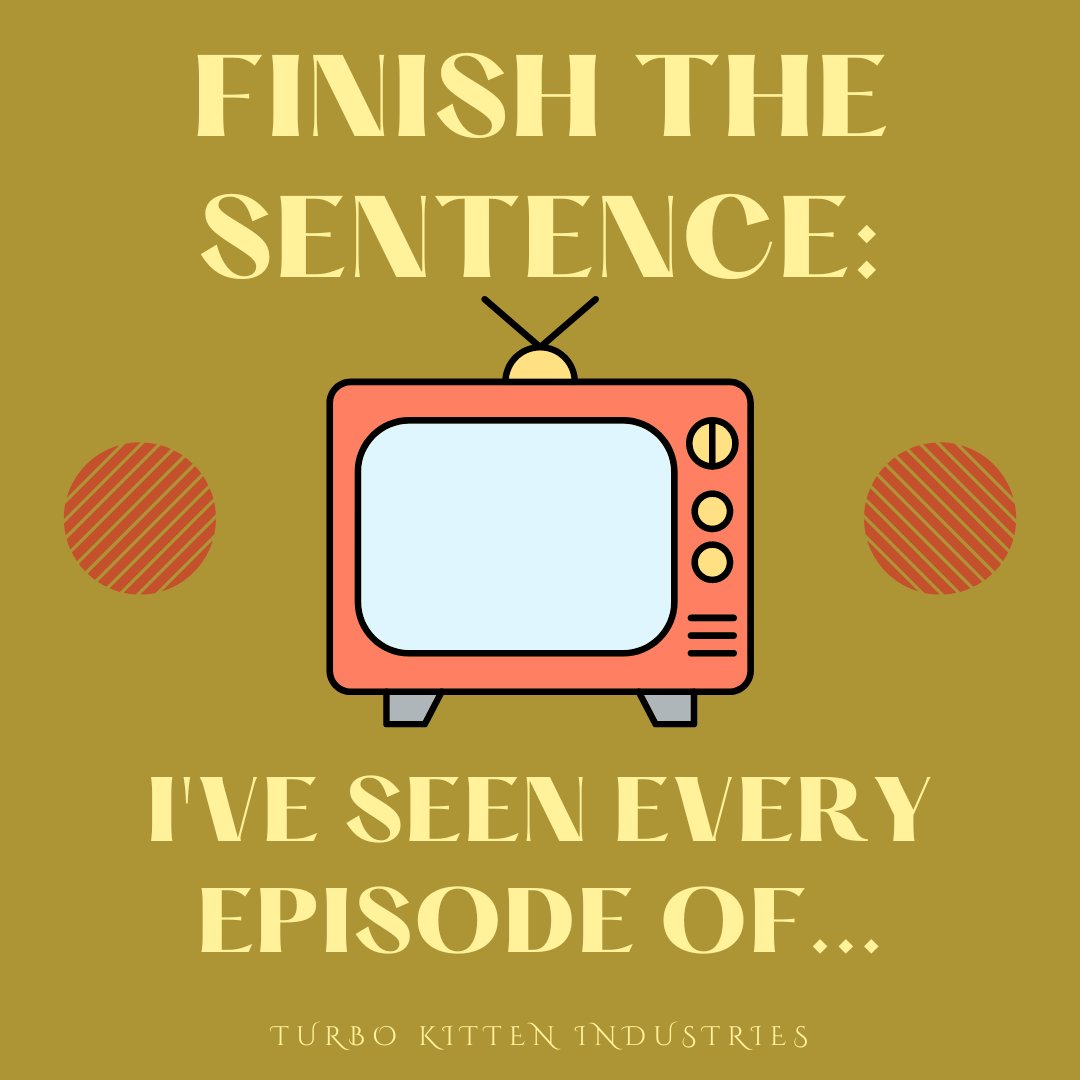 Finish the sentence: I've seen every episode of... 
For me, I have a long list, but here are some: Firefly, One Punch Man, Dragon Ball, Business Proposal, Ten Kingdoms, Crash Landing On You, Gilmore Girls, and more!
#amwriting #TurboKitten #CatherineBanks #TelevisionShows