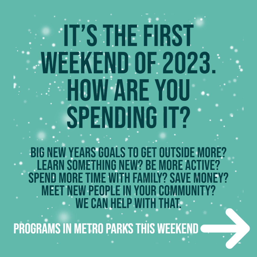 MetroParkFriend's tweet photo. It's the first weekend of 2023! Was your goal to get outside more? Learn something new? Be more active? Meet new people in your community? The Metro Parks can help you meet your goals! Check out these free programs!
And find more programs here: https://t.co/QCsEnuwn0c https://t.co/mIcXyUH4LQ