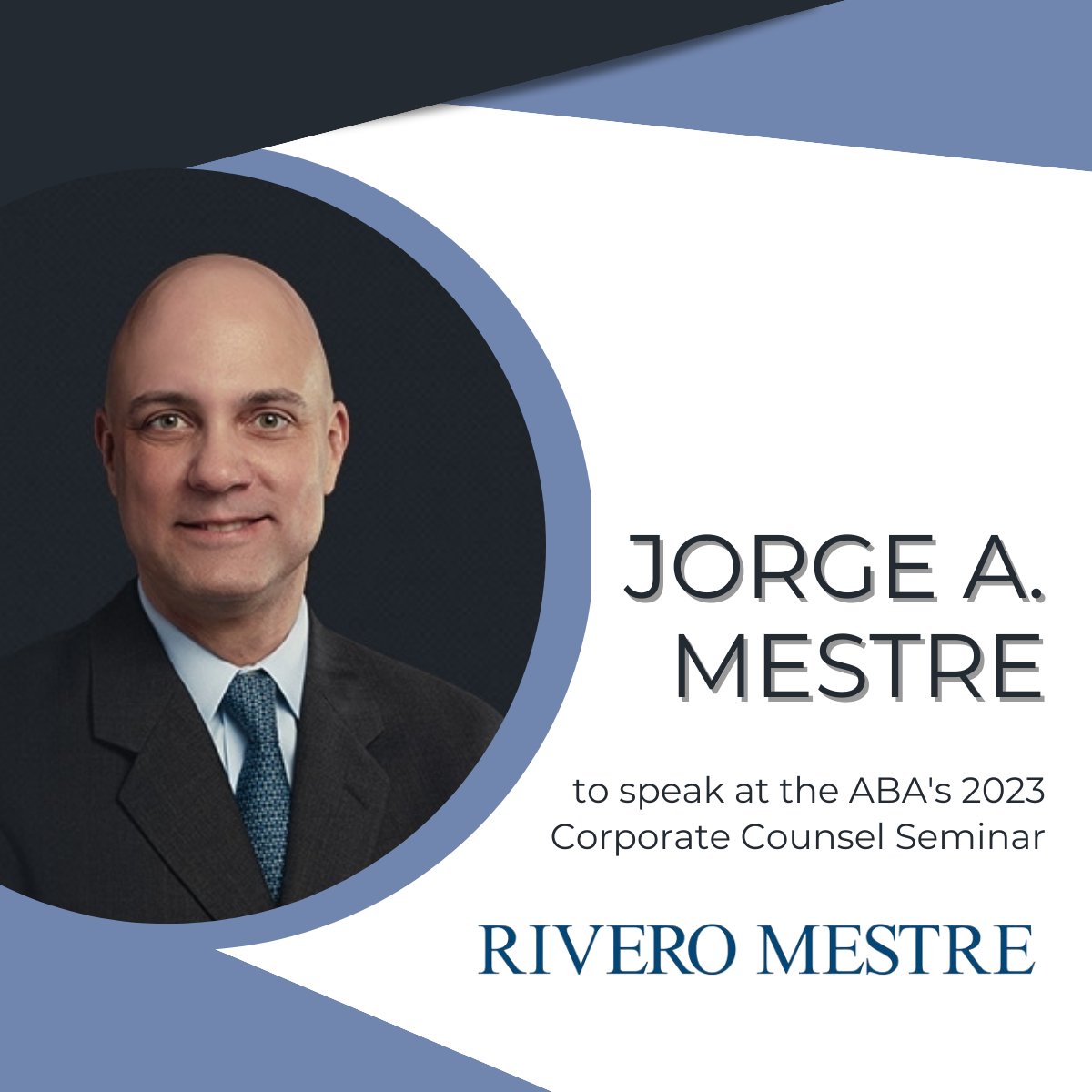 riveromestre's tweet photo. Jorge A. Mestre will speak at the @ABAesq's 2023 Corporate Counsel CLE Seminar panel “Navigating Turbulent Waters: Effective Strategies for Advising Corporate Clients in Politically Sensitive Times,” on Sat., Feb. 18, at 9 a.m. EST.

Register here: https://t.co/KEEvGSsxTn. https://t.co/MVLlctPYiH