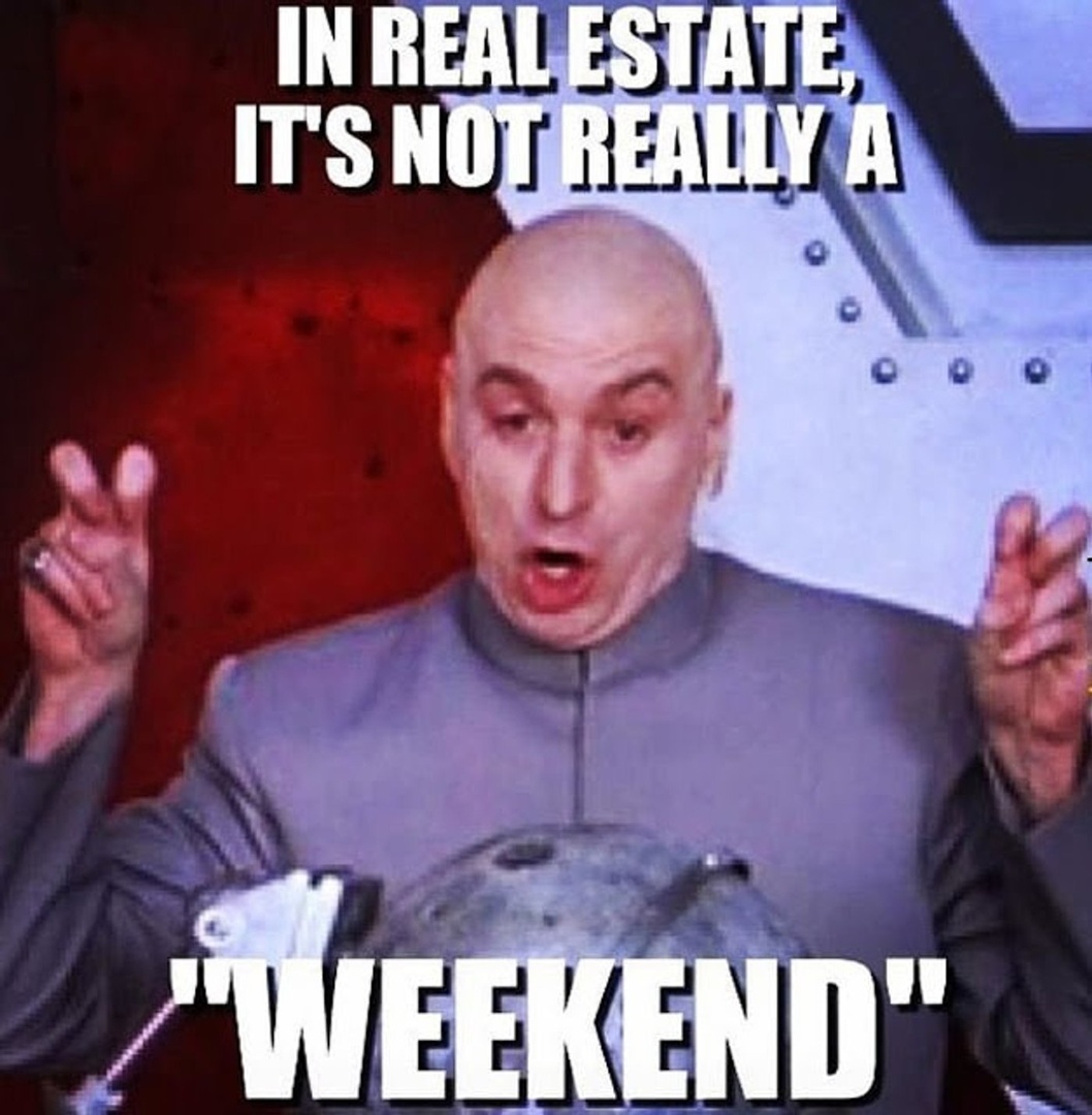 Our REALTORS®  are always hard at work whether it is the weekend, nights, or holidays. They always want to ensure their clients are taken care of!

#realtor #realtors #realtorhumor #realestatehumor #realestate #realtormemes #realestatemes #realestate #realty #realestateny