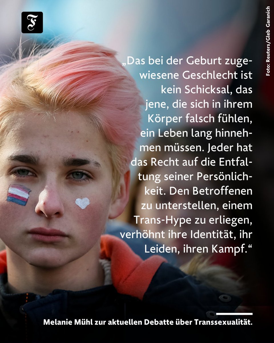 faznet's tweet image. Die Debatte um #Transsexualität trägt Züge eines Kulturkampfes. Schon Kinder, heißt es, würden mit einem #Trans-Hype indoktriniert. @MelanieMuehl hat dazu eine klare Meinung: trib.al/DOkWnbT #Transfeindlichkeit #Transgender