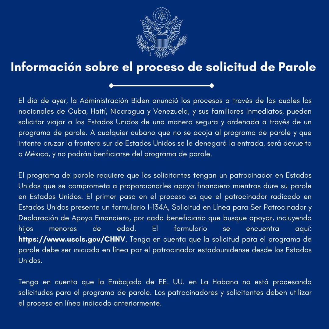 Embajada de los Estados Unidos en Cuba (@usembcuba) on Twitter photo Tenga en cuenta que <a href="/USEmbCuba/">Embajada de los Estados Unidos en Cuba</a> no está procesando solicitudes para el programa de parole. La solicitud para el programa de parole debe ser iniciada en línea por el patrocinador estadounidense aquí: uscis.gov/CHNV. Por favor vea la declaración adjunta para más información Tenga en cuenta que <a href="/USEmbCuba/">Embajada de los Estados Unidos en Cuba</a> no está procesando solicitudes para el programa de parole. La solicitud para el programa de parole debe ser iniciada en línea por el patrocinador estadounidense aquí: uscis.gov/CHNV. Por favor vea la declaración adjunta para más información