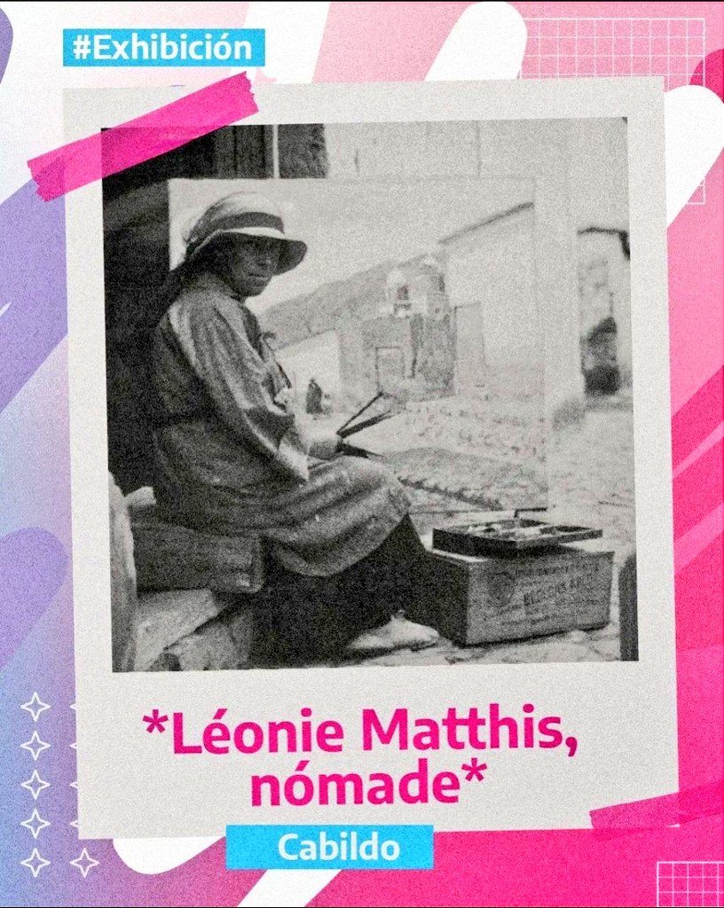 🏖 #VeranoEnElCabildo 

🎨🖌️ Nómade: la obra de la artista francesa #LéonieMatthis con pinturas, grabados, dibujos, bocetos, fotos y documentos provenientes del acervo familiar y de colecciones del @cabildonacional y el @MuseoSaavedra

📆 Miércoles a Domingos 
🕙10.30 a 18 hs