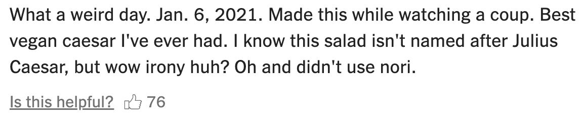 KELLYWEILL's tweet photo. it's the 2-year anniversary of my favorite NYT Cooking comment (from "vegan caesar salad with crisp chickpeas," which is actually very good) https://t.co/P6GyLiHFkQ