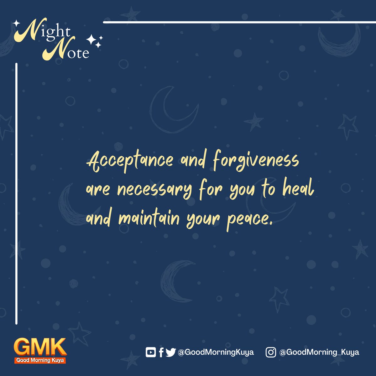 GoodMorningKuya's tweet photo. Acceptance and forgiveness are necessary for you to heal and maintain your peace. 🤍 #GMKNightNote https://t.co/nwYRKOwHDb