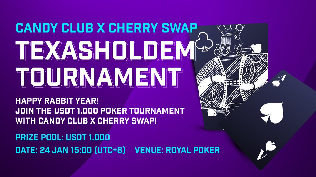 Candy Club x <a href="/CherryswapNet/">hussein</a> #TexasHoldem Tournament
#HappyRabbitYear! Join the USDT 1,000 #PokerTournament with Candy Club X Cherry Swap! 

Date: 24 Jan 15:00 (UTC+8) 
Venue: Royal Poker 

Event Details:
bit.ly/3wbwQDJ