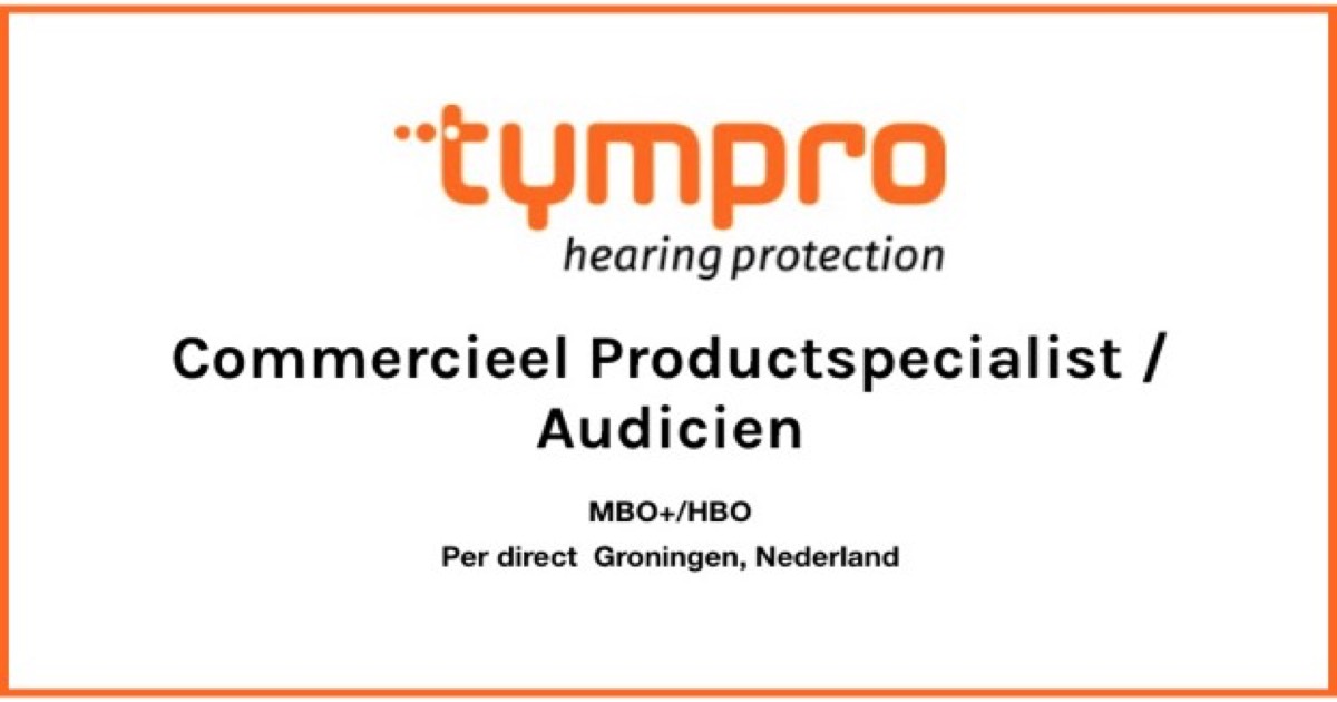Vacatures: Commercieel Productspecialist / Audicien bij Tympro in Groningen
hoorzaken.nl/vacature-audic…