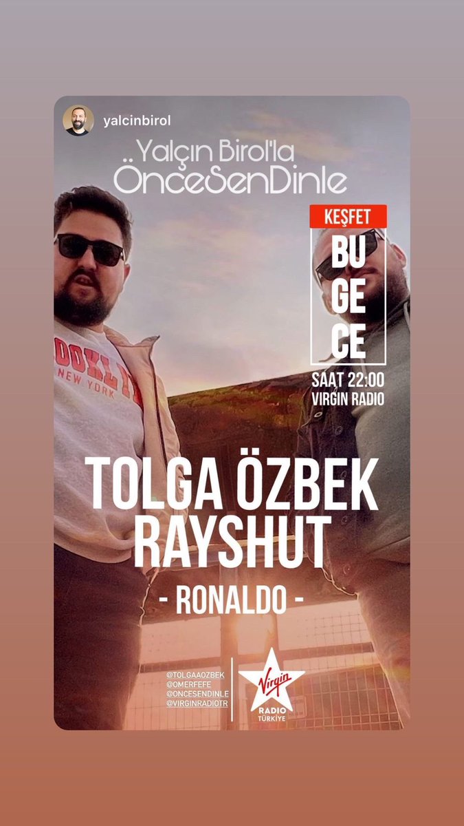 Yarın yayınlanacak ‘Ronaldo’ isimli şarkımız tüm platformlardan önce ilk kez bu akşam 22:00’da Radyo Virgin Türkiye’de Yalçın Birol’la Önce Sen Dinle programında çalacak. Keyifli dinlemeler dileriz 🙏
#oncesendinle

@OmerFEfe16 
@YalcinBirol @virginradiotr