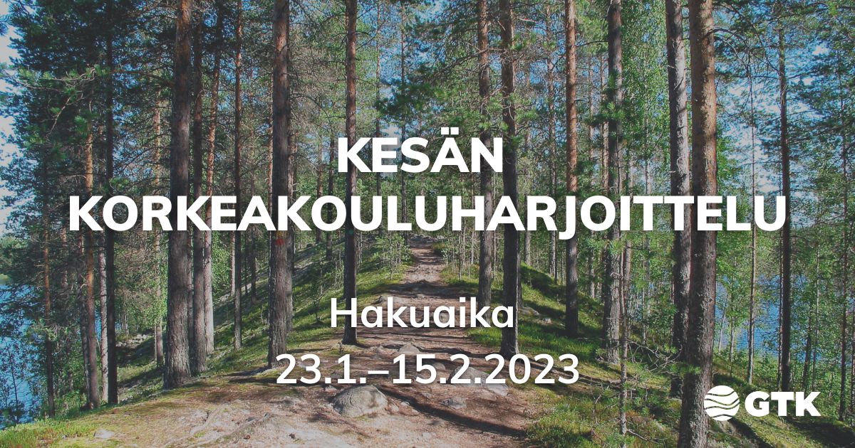 Geo- tai ympäristöalan opiskelija, nyt tarkkana!

Oletko sinä yksi vuoden 2023 korkeakouluharjoittelijoistamme?
Korkeakouluharjoittelijahakumme alkaa ensi maanantaina 23.1. ja on auki 15.2. saakka.

Lue harjoittelusta meillä: gtk.fi/ura-gtkssa/kes…