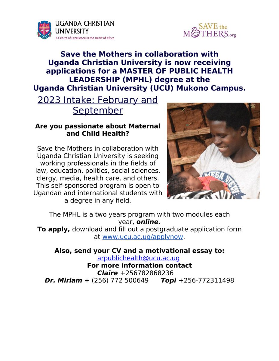 Are you passionate about Maternal and Child Health?
Save the Mothers in collaboration with Uganda Christian University is seeking working professionals in the fields of law, education, politics, social sciences, clergy, media, health care, and others. See image for details.