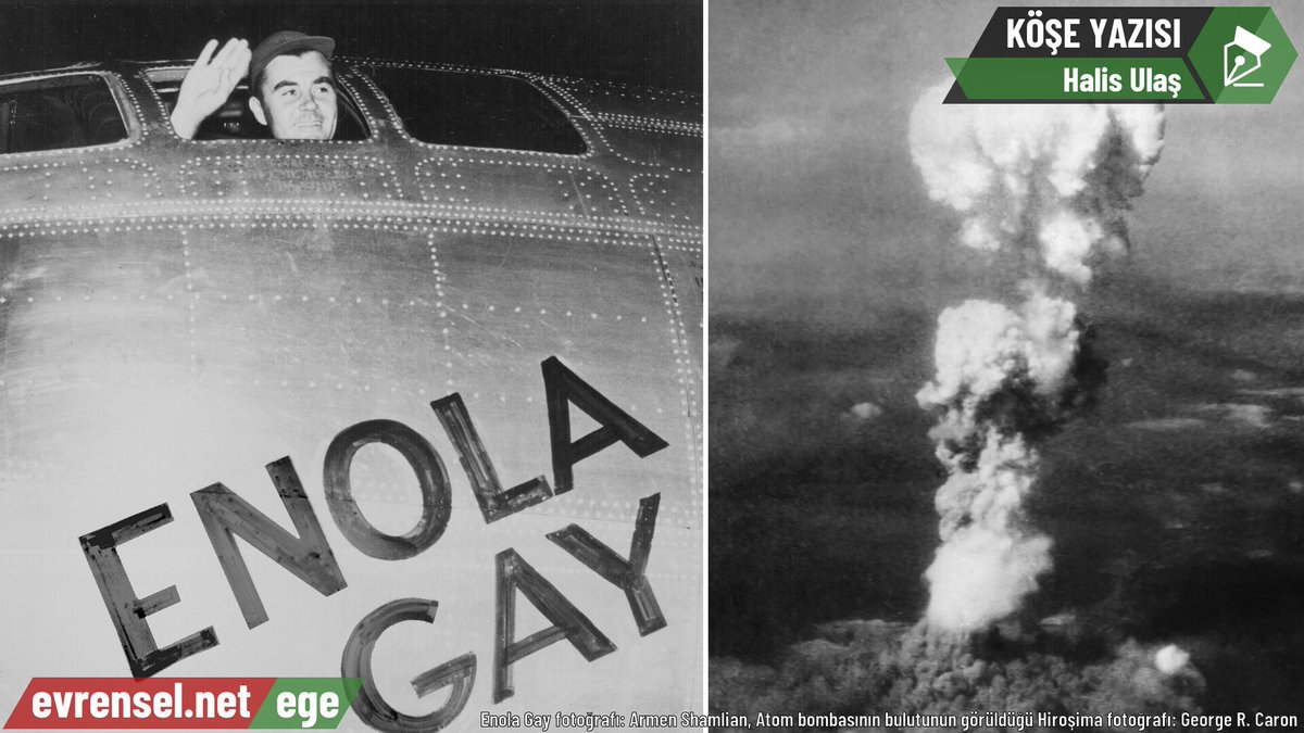 evrenselgzt's tweet image. " 'Küçük Oğlanın' zaman ve basınç tetikleyicileri 'Enola Gay'den bırakıldıktan 44,4 saniye sonra devreye girer ve Hiroşima’nın yaklaşık 600 metre üzerinde patlar. Sonra mı? Sonrası cehennem."

Halis Ulaş yazdı | Suyun kokusu

evrn.sl/9QukjK