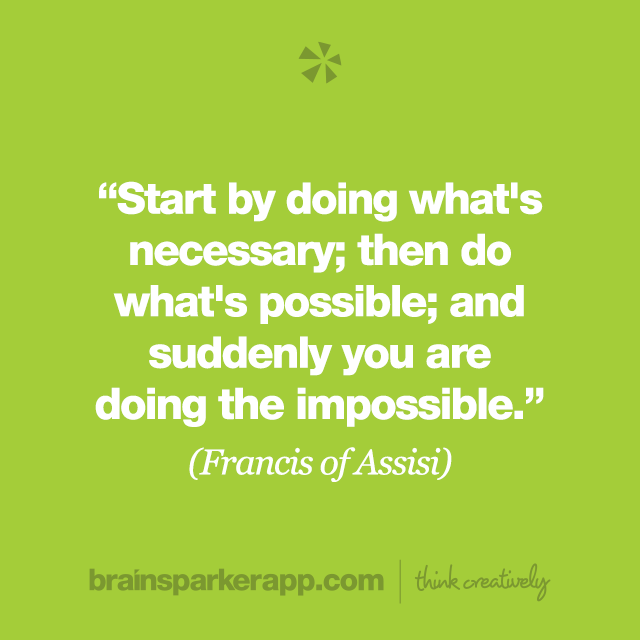 brainsparkerapp's tweet photo. "Start by doing what's necessary; then do what's possible, and suddenly you're doing the impossible." (Francis of Assisi) ๐ค What possible could you start this week? ๐ช
#ignitingcreativity #creativethinking #creativity #creativityquotes https://t.co/DDmmF8Yz2d