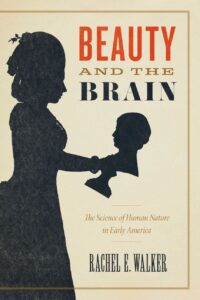 BAASUSSO's tweet photo. #BookReviewFriday
In our first book review of 2023, Emma Aviet (@LLCatEdinburgh) reviews 'Beauty and the Brain: The Science of Human Nature in Early America' (@UChicagoPress) by @rachel_e_walker (@UHartAandS).
https://t.co/9Hs1M2LFqg https://t.co/6dXMY9sjgy