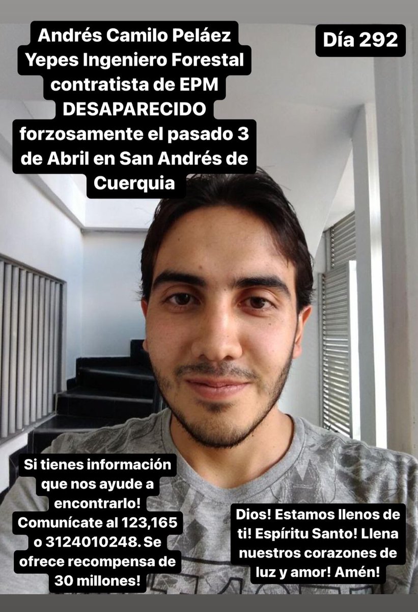 claoyepes's tweet photo. #DondeEstaCamilo Día 292:Dios! Será tu voluntad! Cuando quieras y cómo quieras! Solo Esperar! Señor Presidente Ayúdeme! Camilo es un ser humano íntegro! EPM-WSP-Consorcio Energía Colombia- Pobladores del Norte de Antioquia! Ayúdenme a Encontrar a mi hijo! Se los suplico! Ruego! https://t.co/By1XvD4nj9