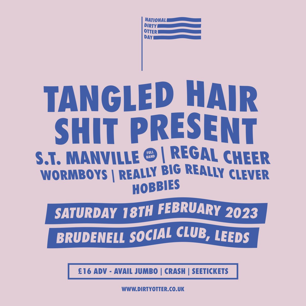 Nath_Brudenell's tweet photo. On 18th February we celebrate 'National Dirty Otter Day', featuring an already killer line-up of bands!⚡️🦦

Ft. @asktangledhair / @ShitPresent / @stmanville / @regalcheer &amp; MORE!

Tickets are on sale now, head to that link below to secure yours. 👇🎟

➡️  https://t.co/aAVIyHguUA https://t.co/Pqm8WtGFjI