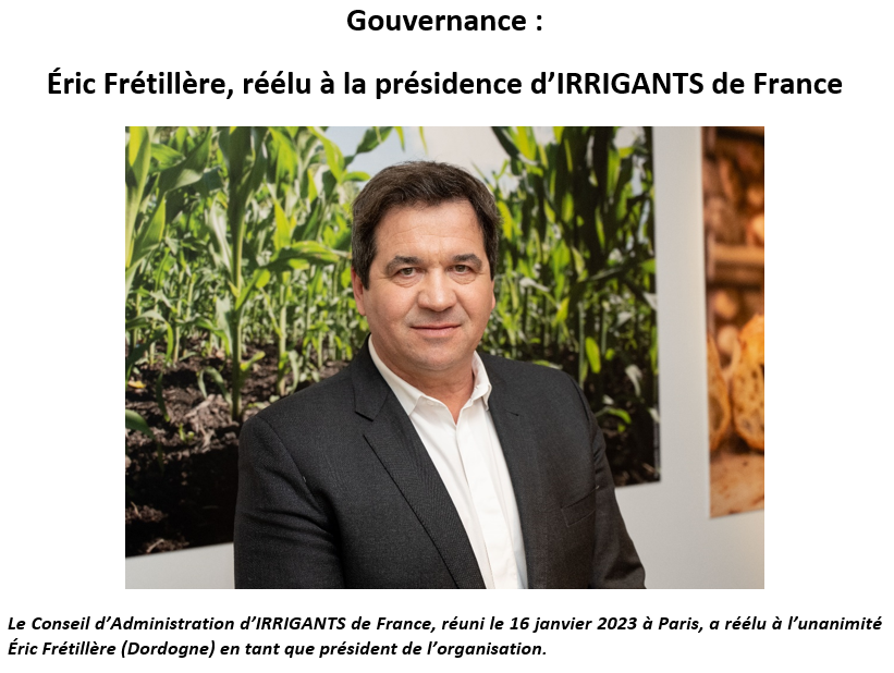Lors du CA d’IRRIGANTS de France du 16/1/23, j'ai été réélu en tant que président de l’organisation. Je remercie tous les membres pour leur confiance et je continuerai à œuvrer pour que l'eau soit au cœur des enjeux de la souveraineté de l'agriculture 🇫🇷 car l'#eau c'est la vie !