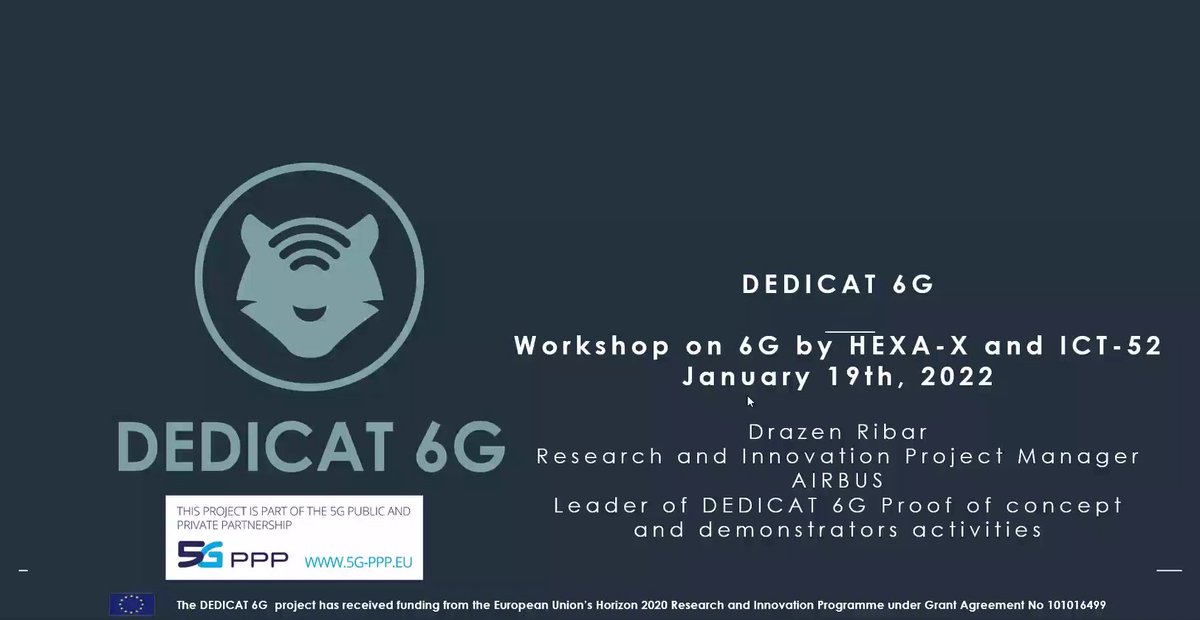 The next presentation comes by Drazen Ribar (@Airbus). He is talking about DEDICAT6G: Intelligence distribution and coverage extension for human-centric applications. 
 
#6G #HexaX