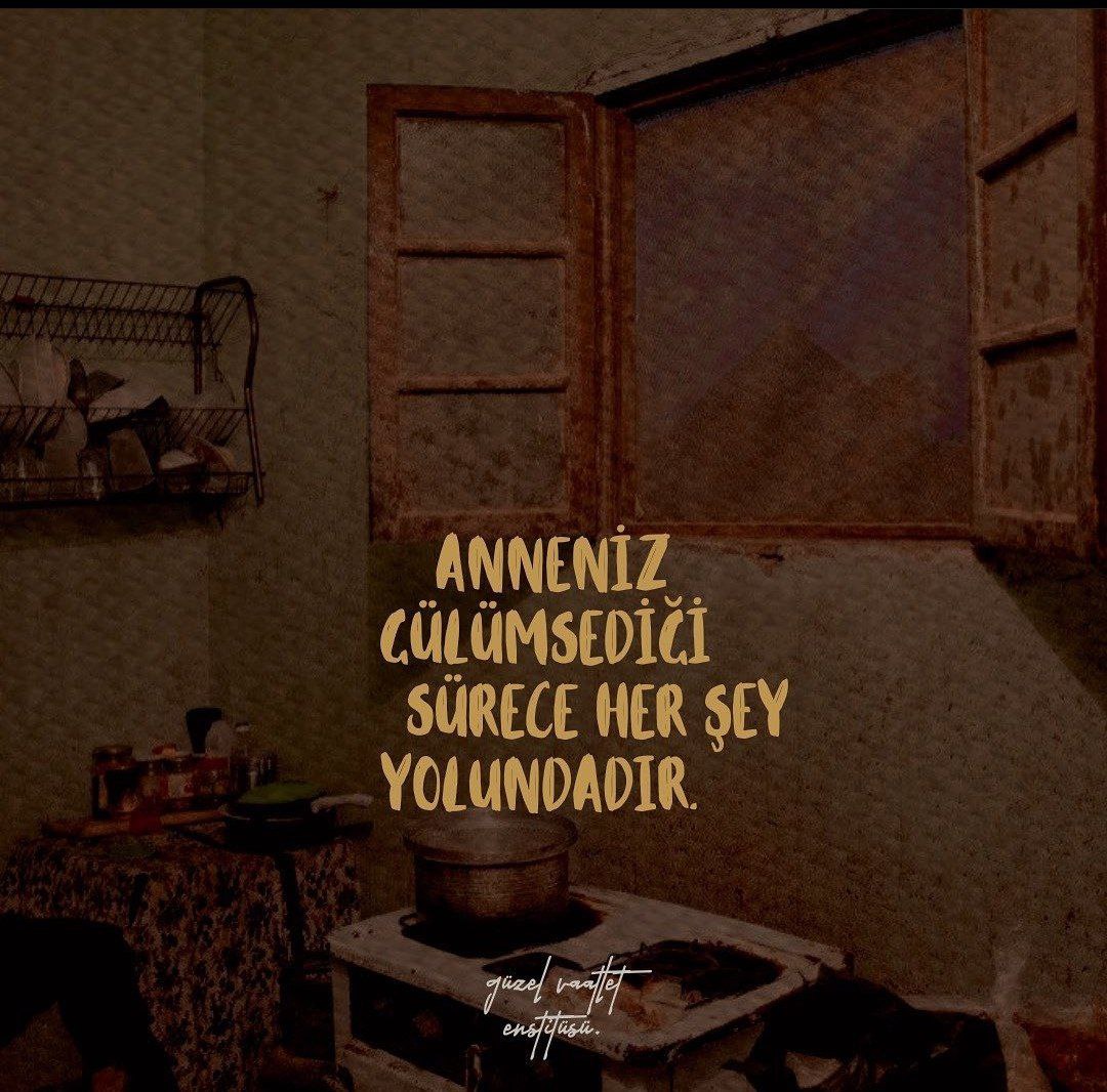 Anneniz gülümsediği sürece her şey yolundadır.