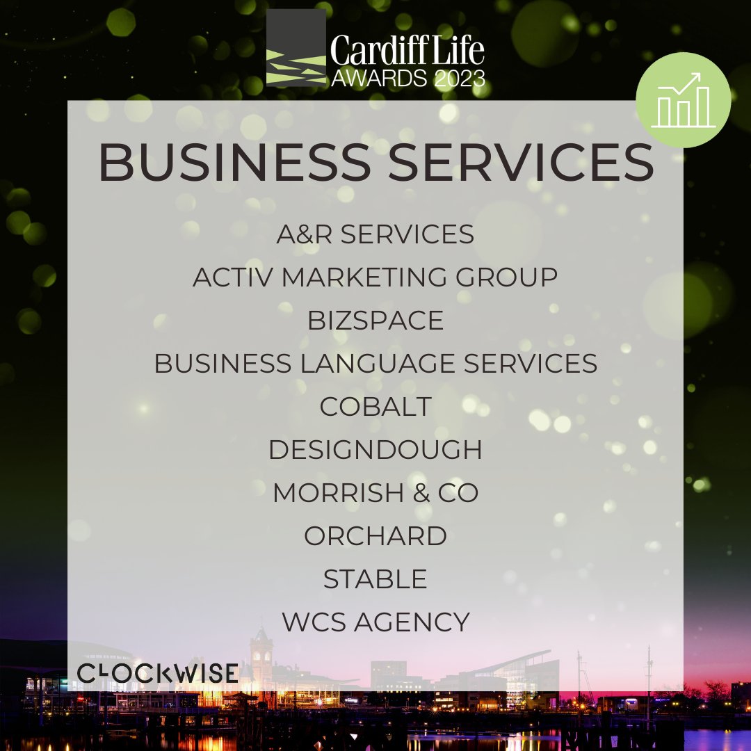 📈 Our Business Services Finalists are: @AandRcleaning, @ActivMarketingG, @BizSpaceUK, @bls_translation, COBALT, @designdough, Morrish & Co (@frographer), @thinkorchard, @TheStableTeam and @wcs_agency 
 
Congratulations to you all! #CardiffLifeAwards
Sponsor: @workclockwise