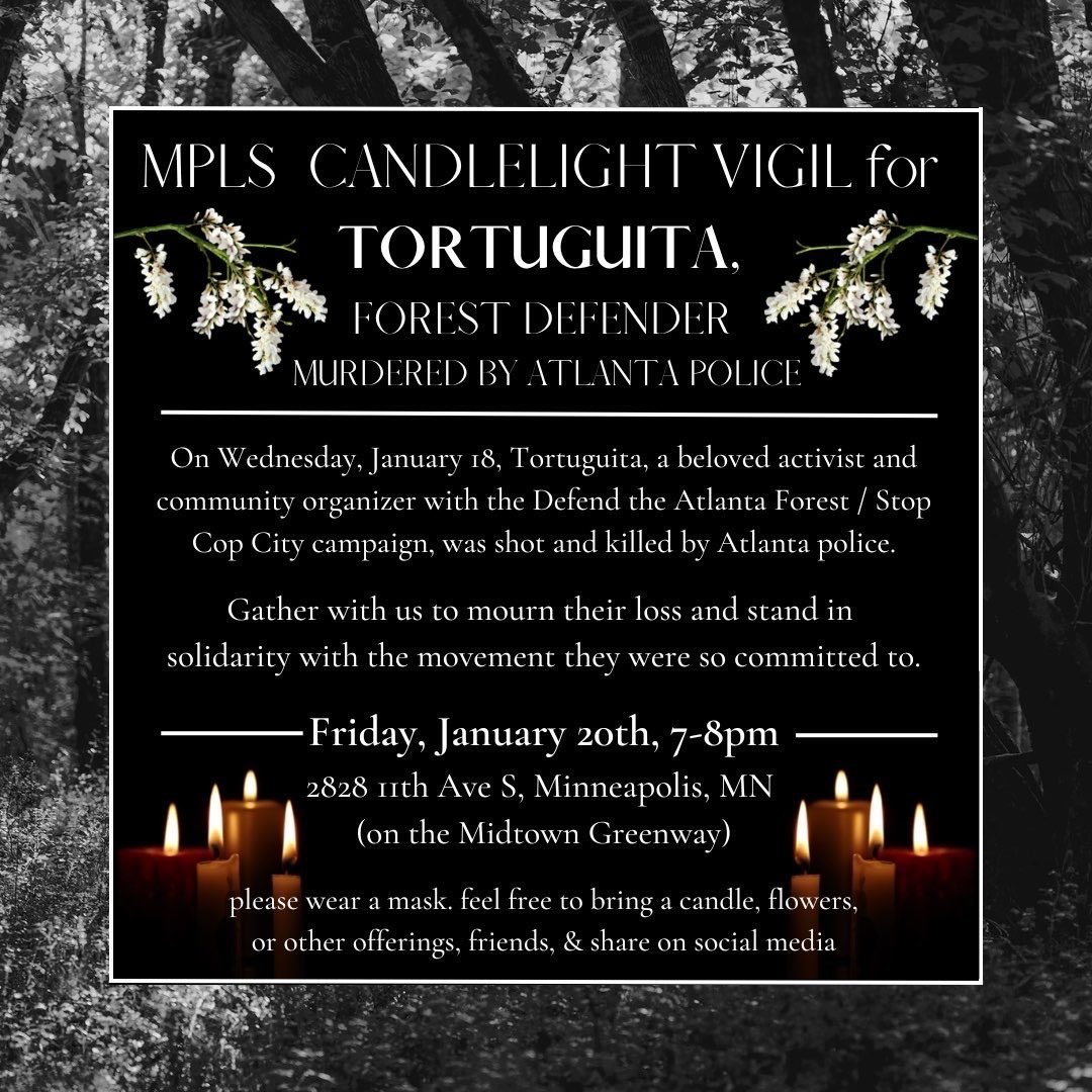 CHIforests's tweet photo. Vigils taking place in Madison, Oakland, Austin, and Minneapolis this week/end for Tortuguita https://t.co/aX5YMv8RrK