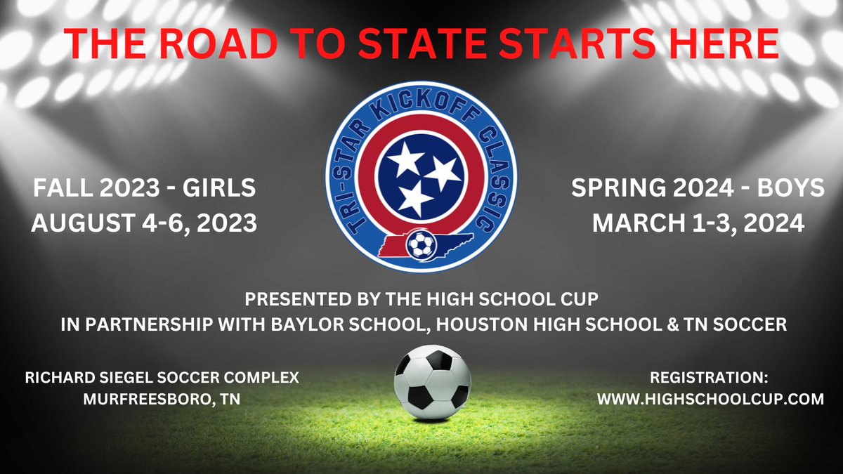 🚨 We're excited to announce the TRI-STAR KICKOFF CLASSIC 🚨

Presented by <a href="/High_School_Cup/">High School Cup</a> with <a href="/TheBaylorSoccer/">The Baylor Soccer</a>, <a href="/houston_soccer/">⚽Houston Soccer</a> &amp; <a href="/TennesseeSoccer/">Tennessee State Soccer Association (TSSA)</a>. 

📅 FALL 2023 - GIRLS: 8/4/23 - 8/6/23
📅 SPRING 2024 - BOYS: 3/1/24 - 3/3/24

INFO >>> ow.ly/CxKR50Muv02 #RoadtoState