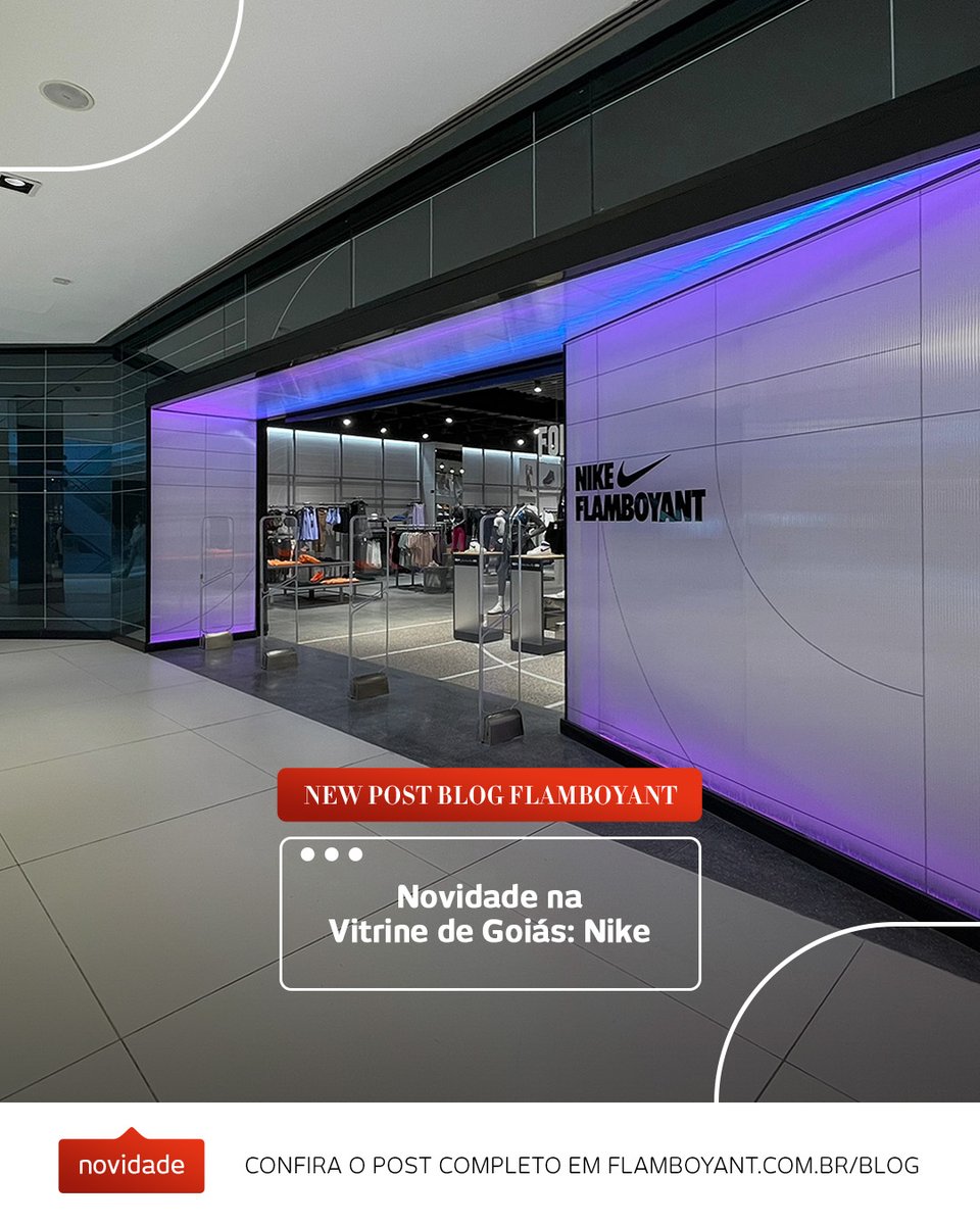 Flamboyant_Shop's tweet photo. A #VitrinedeGoiás agora conta com uma experiência única em formato de loja. Estamos falando da Nike! 
No #BlogFlamboyant, mostramos em detalhes tudo que você vai encontrar por lá. 

Matéria completa no link: https://t.co/ZIbSFH3f8a 

#FlamboyantShopping #Nike https://t.co/4agdckOmJy