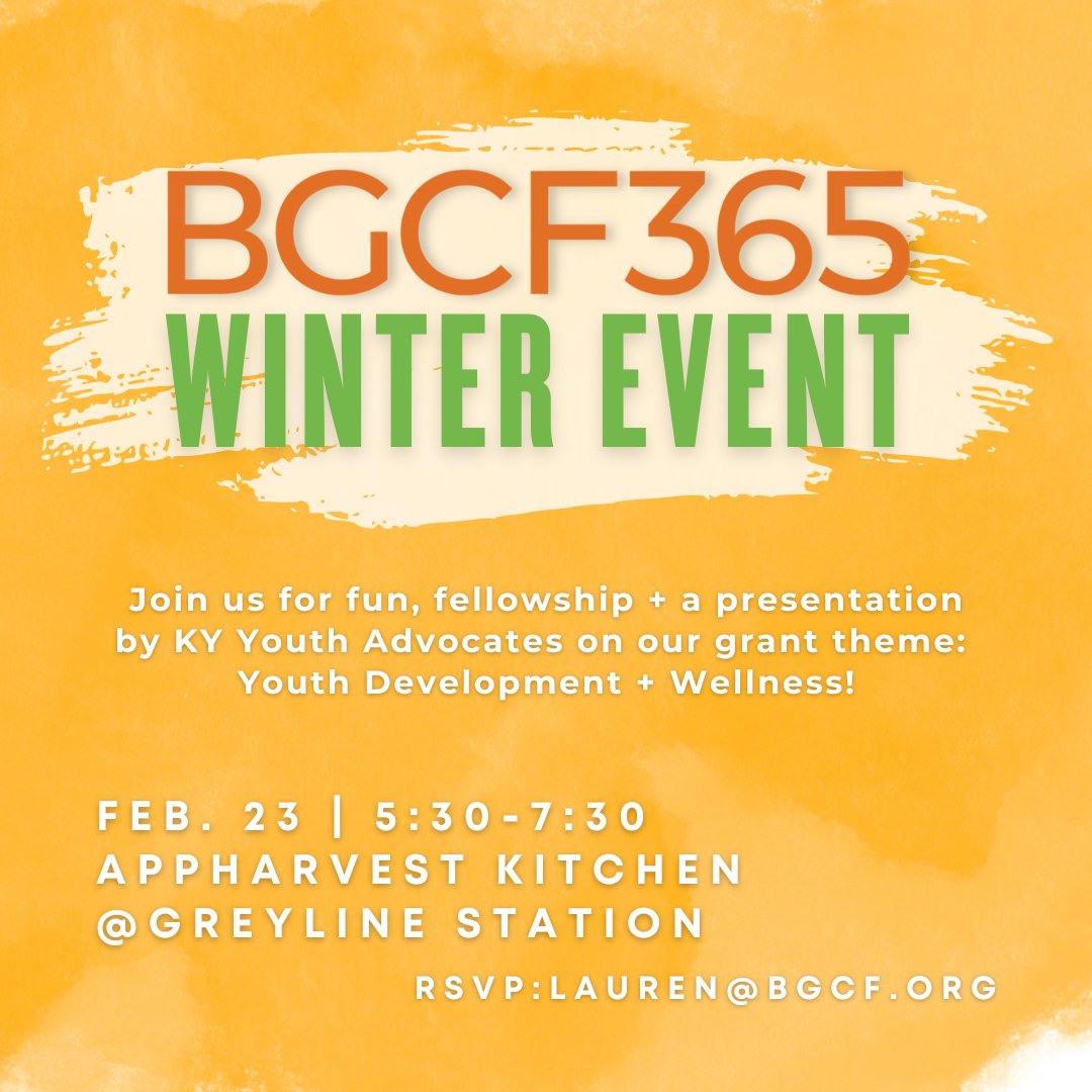 BGCF365 is excited to invite you to its Winter Event at the AppHarvest Kitchen at Greyline Station! Mingle with BGCF365 members and learn more about our grant theme: Youth Development + Wellness in Fayette County. Join us and bring a friend! RSVP: buff.ly/3Xp65aE.