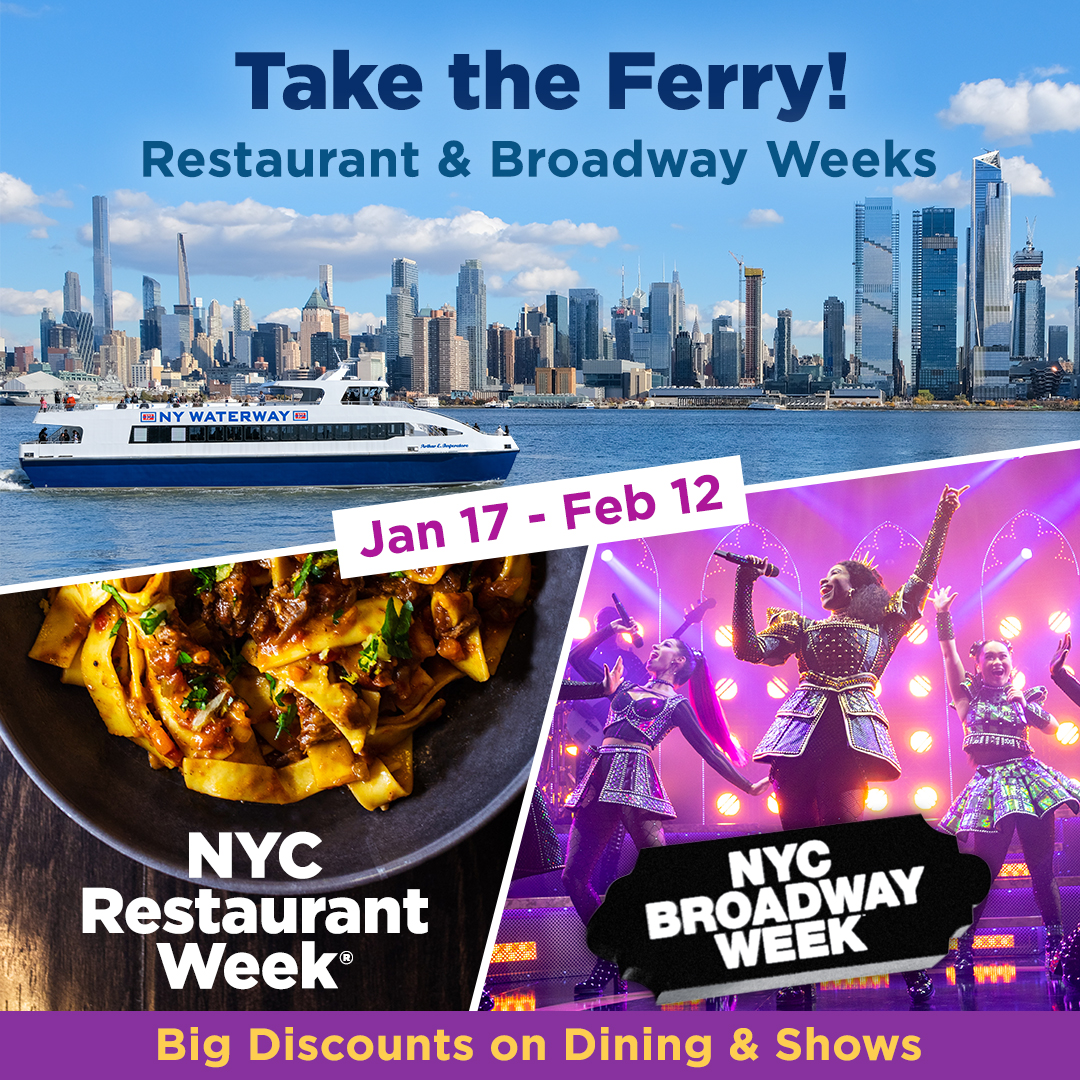 NY Waterway on Twitter "Broadway (2for1) & Restaurant Weeks, Jan 17