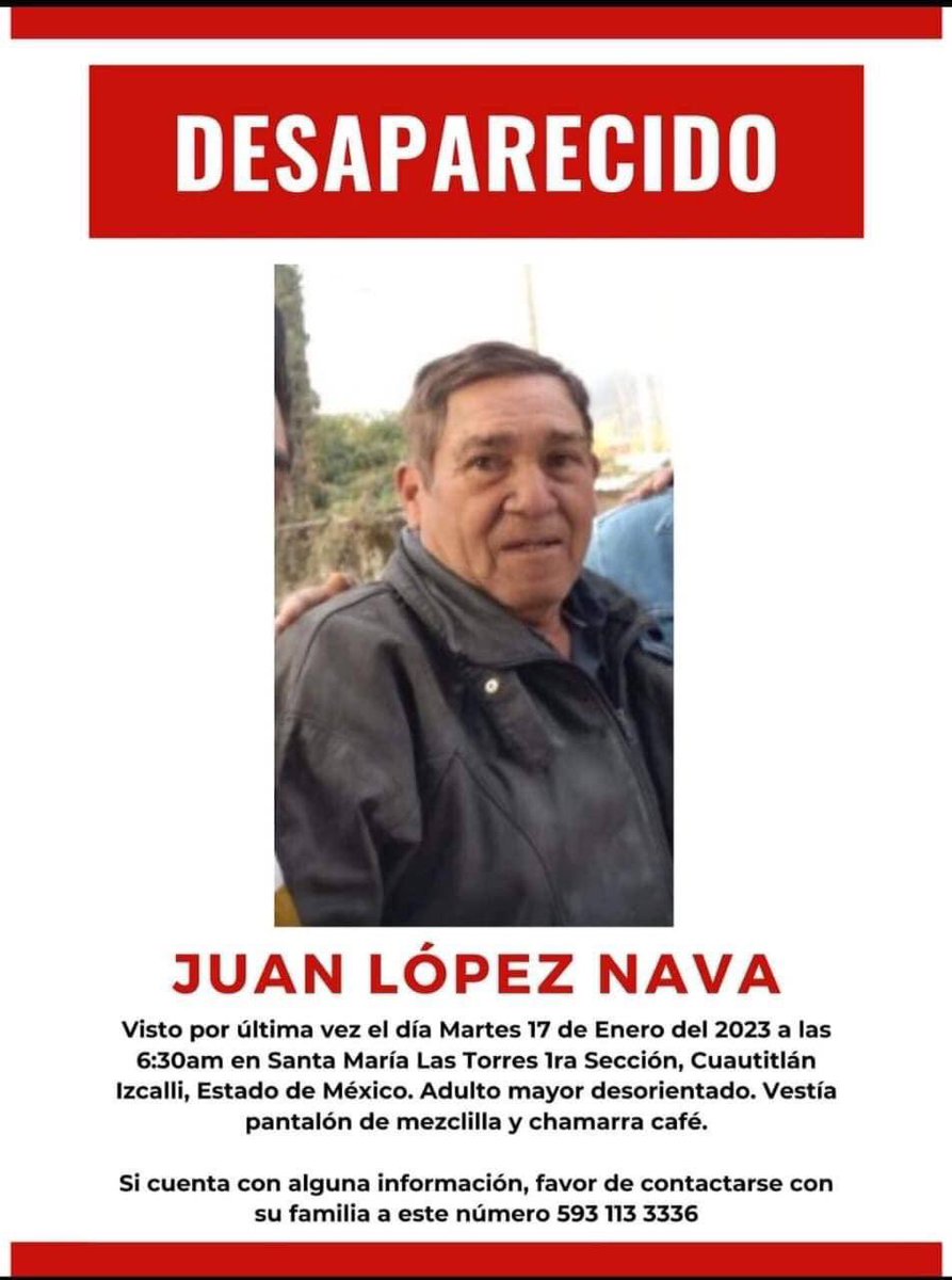 alerta_mujer's tweet photo. 🚨 Se solicita su colaboración para localizar al señor Juan López Nava que fue visto por última vez en Santa María las Torres 1a. Sección, Cuautitlán Izcalli, Estado de México.
Cualquier información puede ser de valiosa ayuda para su familia. https://t.co/b2L5v8w3zn