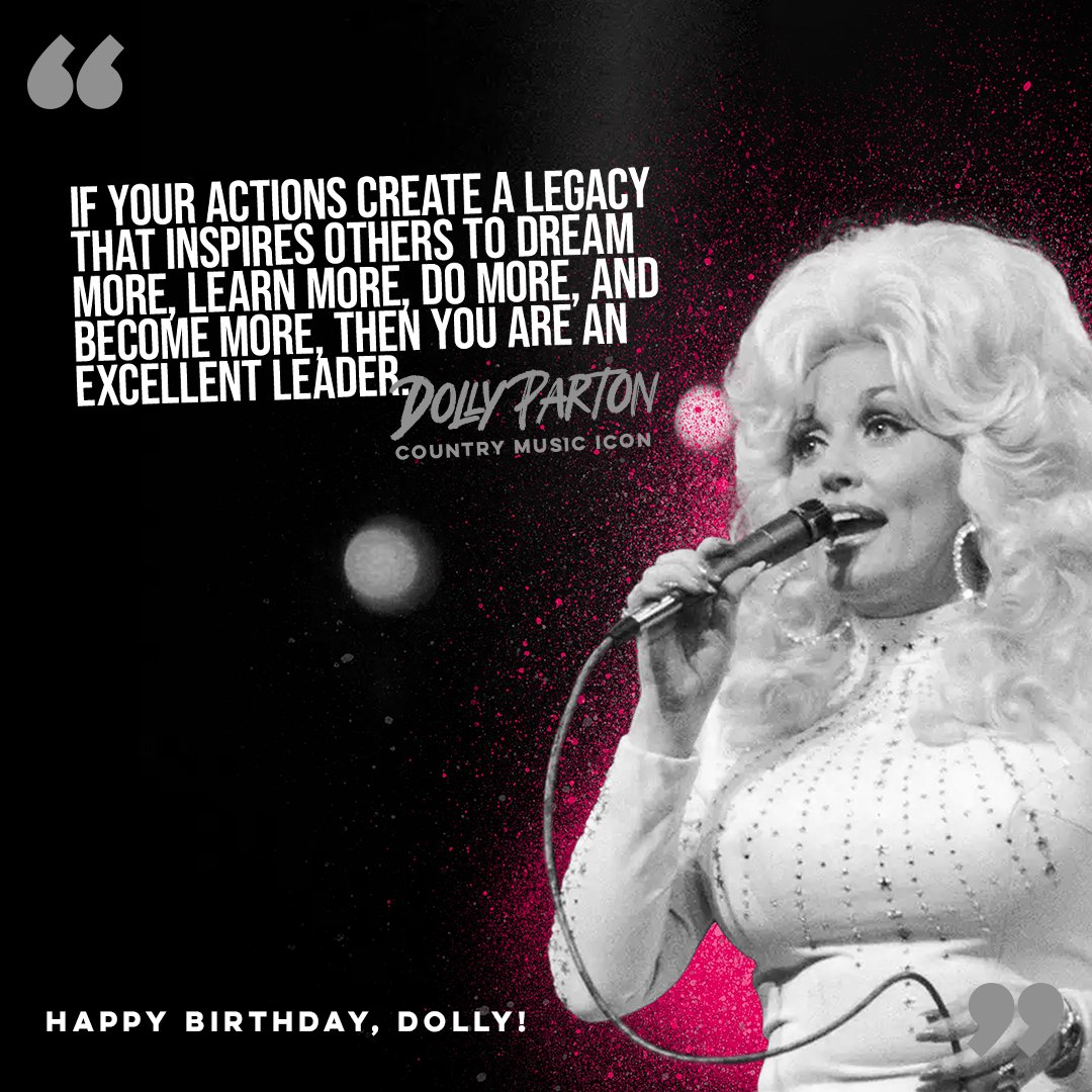 A one-of-a-kind leader &amp; icon. Happy Birthday Dolly!