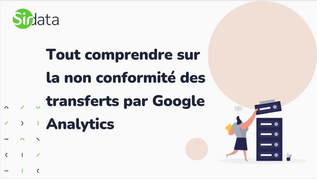 ➡️ Pour comprendre avec facilité pourquoi les transferts de Google Analytics ne sont pas conformes, et obtenir des solutions pour empêcher ces transferts illégaux ça se passe sur ce livre blanc totalement GRATUIT : e-book.sirdata.com