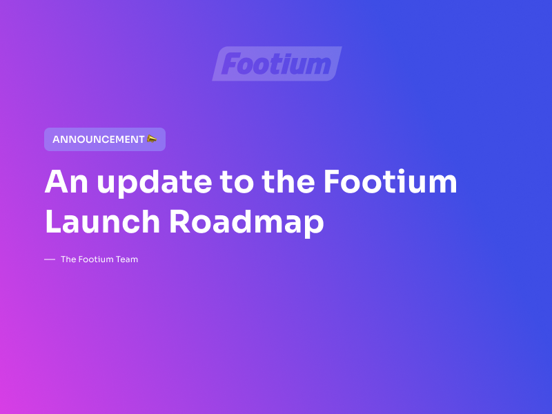 📢  Following the recent Beta season, we have released an update to the launch roadmap for Footium!

📑 You can read the full announcement from our cofounder Jordan in our Discord server and also make sure to catch up on our 2023 AMA which covered a lot of important topics!
